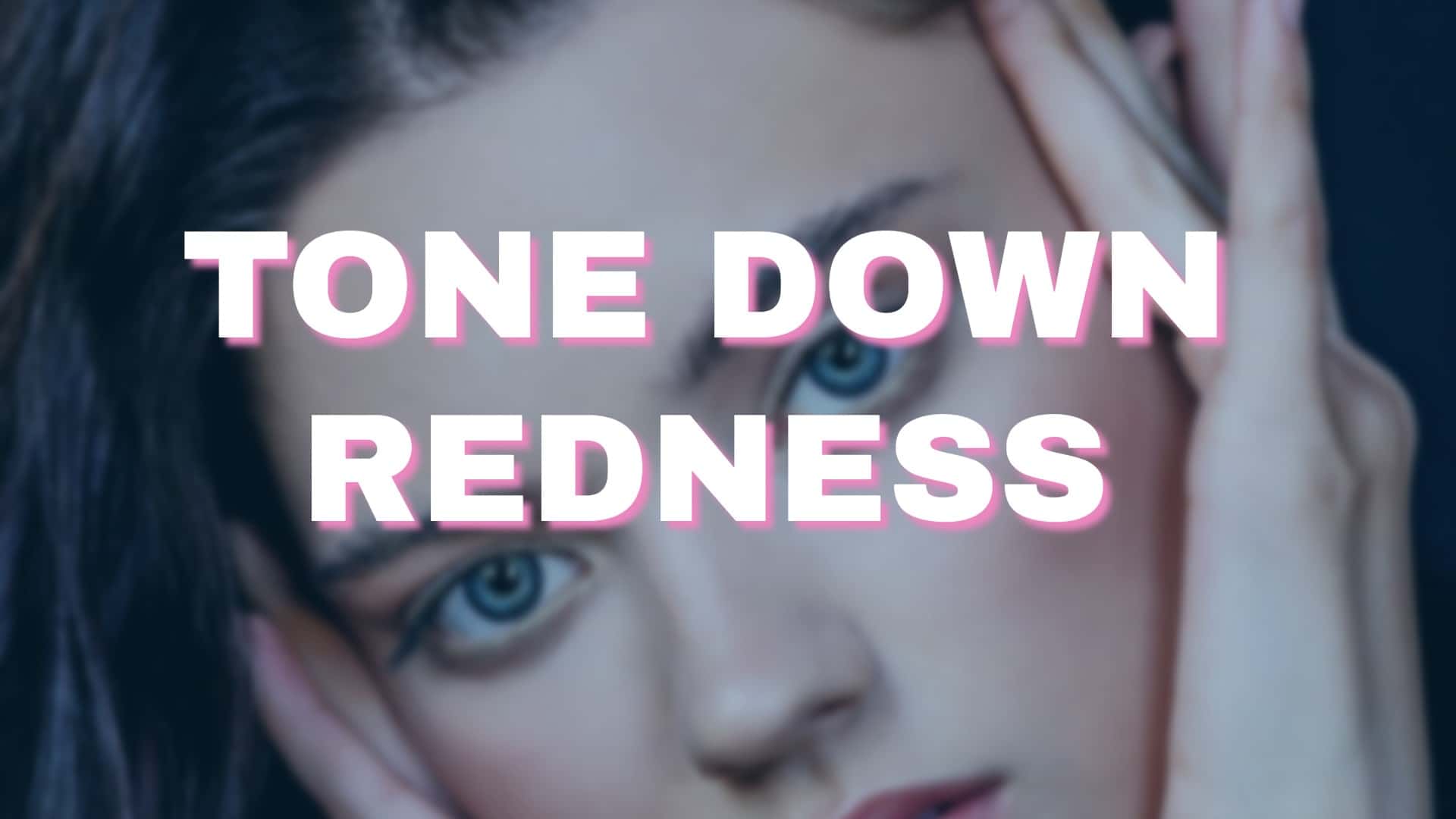 Tone down redness with CBD